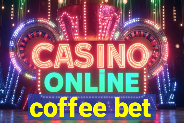 coffee bet